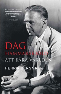 bokomslag Dag Hammarskjöld : att bära världen