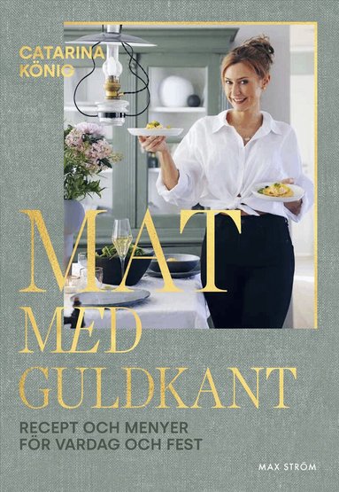 Catarina König - Mat med guldkant, Häftad