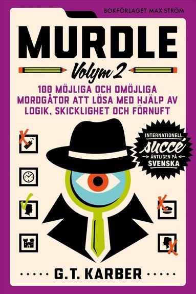 G. T. Karber - Murdle Volym 2. 100 möjliga och omöjliga mordgåtor att lösa med hjälp av logik, skicklighet och förnuft, Häftad