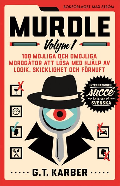 G. T. Karber - Murdle Volym 1. 100 möjliga och omöjliga mordgåtor att lösa med hjälp av logik, skicklighet och förnuft, Häftad