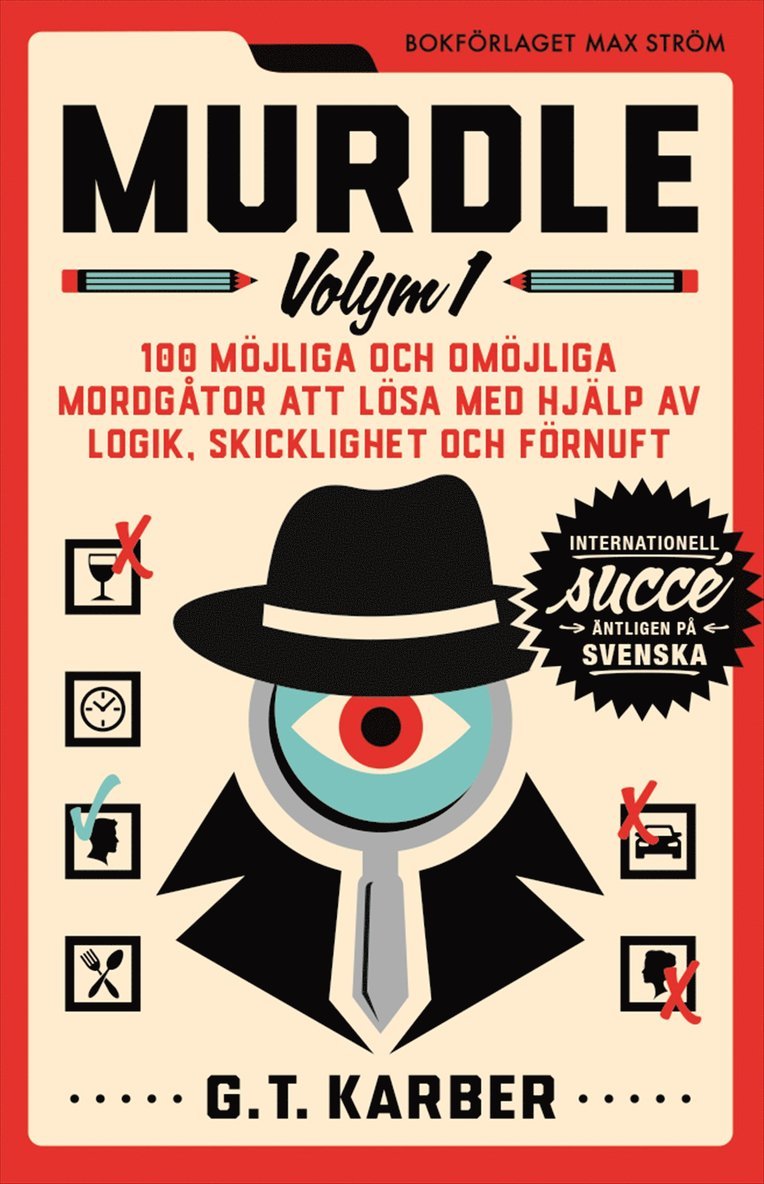 G. T. Karber - Murdle Volym 1. 100 möjliga och omöjliga mordgåtor att lösa med hjälp av logik, skicklighet och förnuft, Häftad