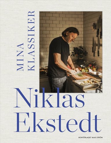 Niklas Ekstedt - Mina klassiker, Inbunden
