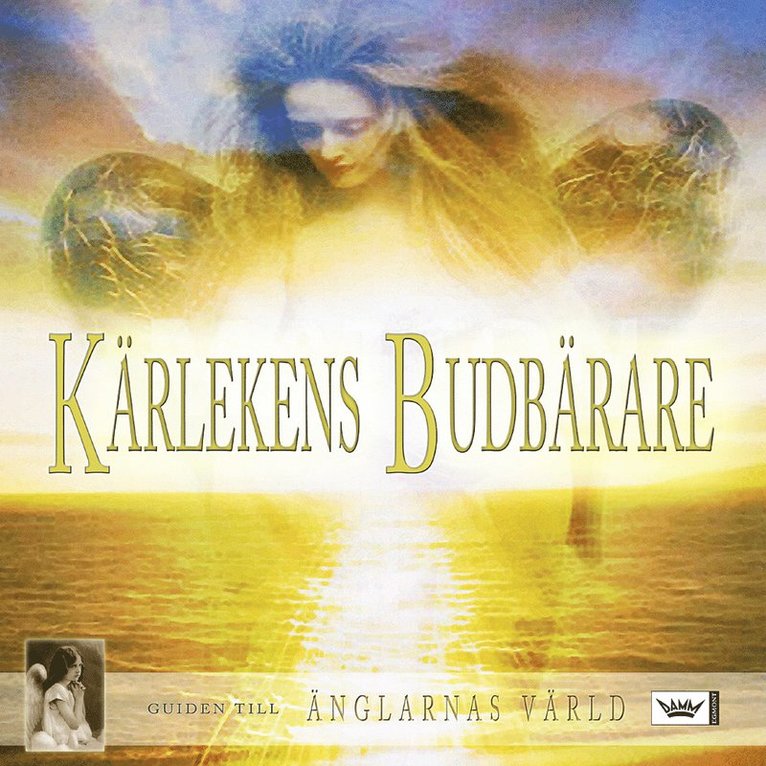 Niclas Thörn, Pether Larsson - Kärlekens budbärare - Guiden till Änglarnas värld, Inbunden