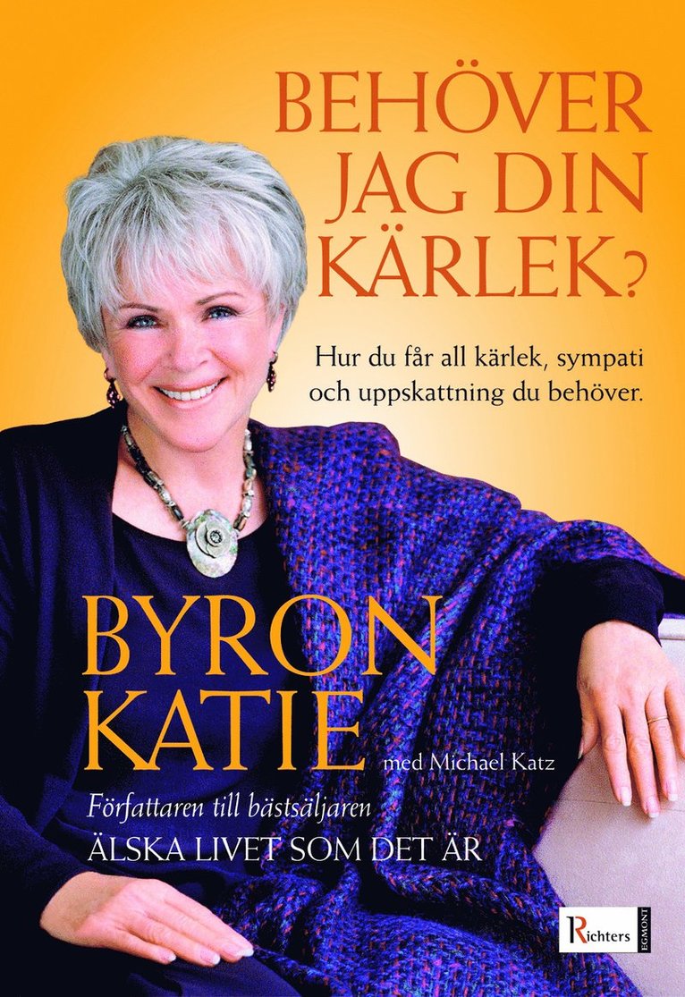 Behöver jag din kärlek? : hur du får all kärlek, sympati och uppskattning du behöver