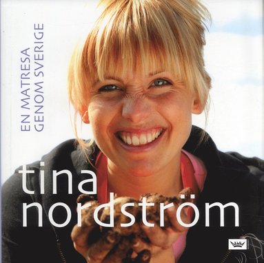 bokomslag Tina Nordström: en matresa genom Sverige