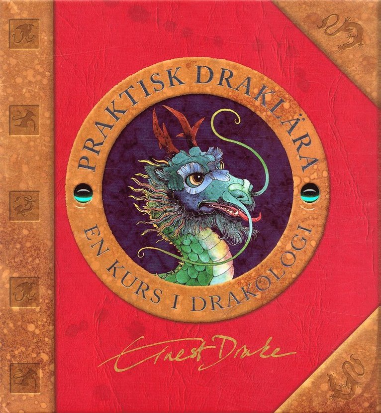 Ernest Drake - Praktisk draklära : en kurs i drakologi, Häftad