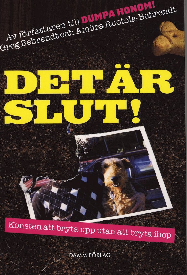 Greg Behrendt, Amiira Ruotola-Beherndt - Det är slut! konsten att bryta upp utan att bryta ihop, Häftad