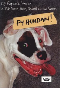 bokomslag Fy hundan! : 139 flippade hundar