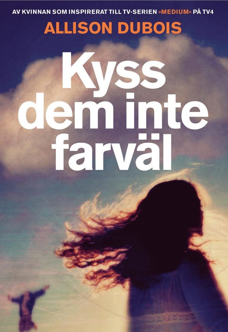 Allison DuBois - Kyss dem inte farväl, Inbunden