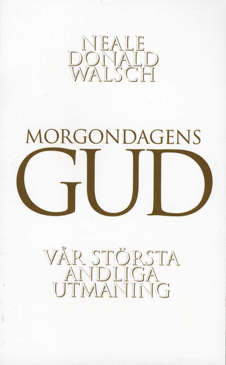 Morgondagens gud : vår största andliga utmaning