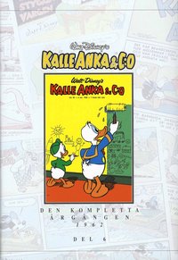 bokomslag Kalle Anka & Co. Den kompletta Årgången 1962. D. 6