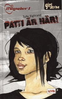 bokomslag The Wannabes. Del 1 : Patti är här!