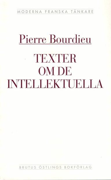 Pierre Bourdieu - Texter om de intellektuella : en antologi, Häftad