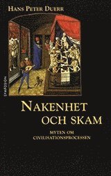 bokomslag Myten om civilisationsprocessen : Nakenhet och skam