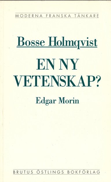 bokomslag En ny vetenskap? : en kritisk läsning av Edgar Morins La méthode