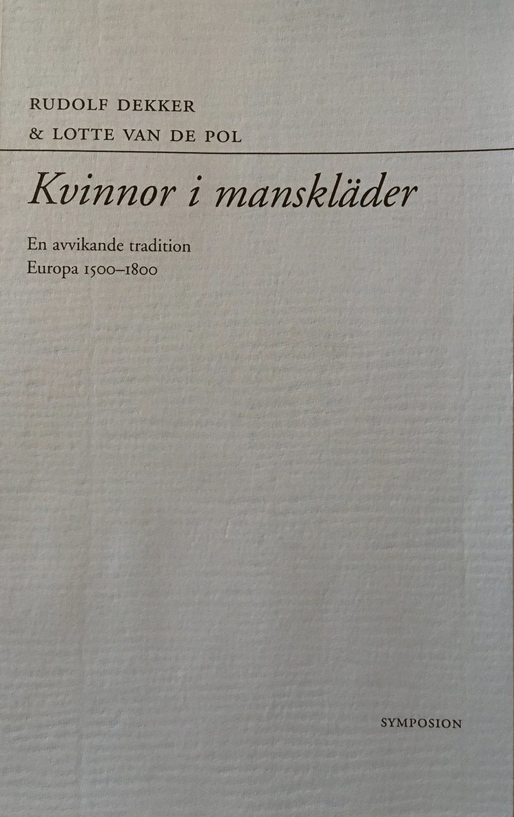 Kvinnor i manskläder : en avvikande tradition : Europa 1500-1800 1