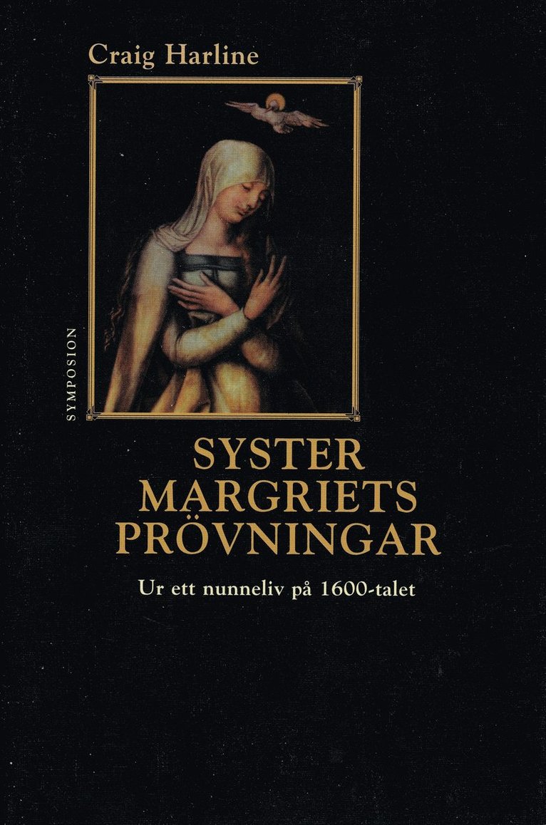 Syster Margriets prövningar : ur ett nunneliv på 1600-talet 1