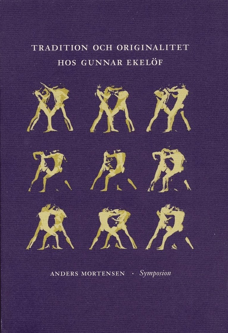 Anders Mortensen - Tradition och originalitet hos Gunnar Ekelöf, Inbunden