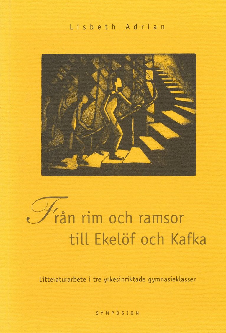 Lisbeth Adrian - Från rim och ramsor till Ekelöf och Kafka : litteraturarbete i tre yrkesinr, Häftad