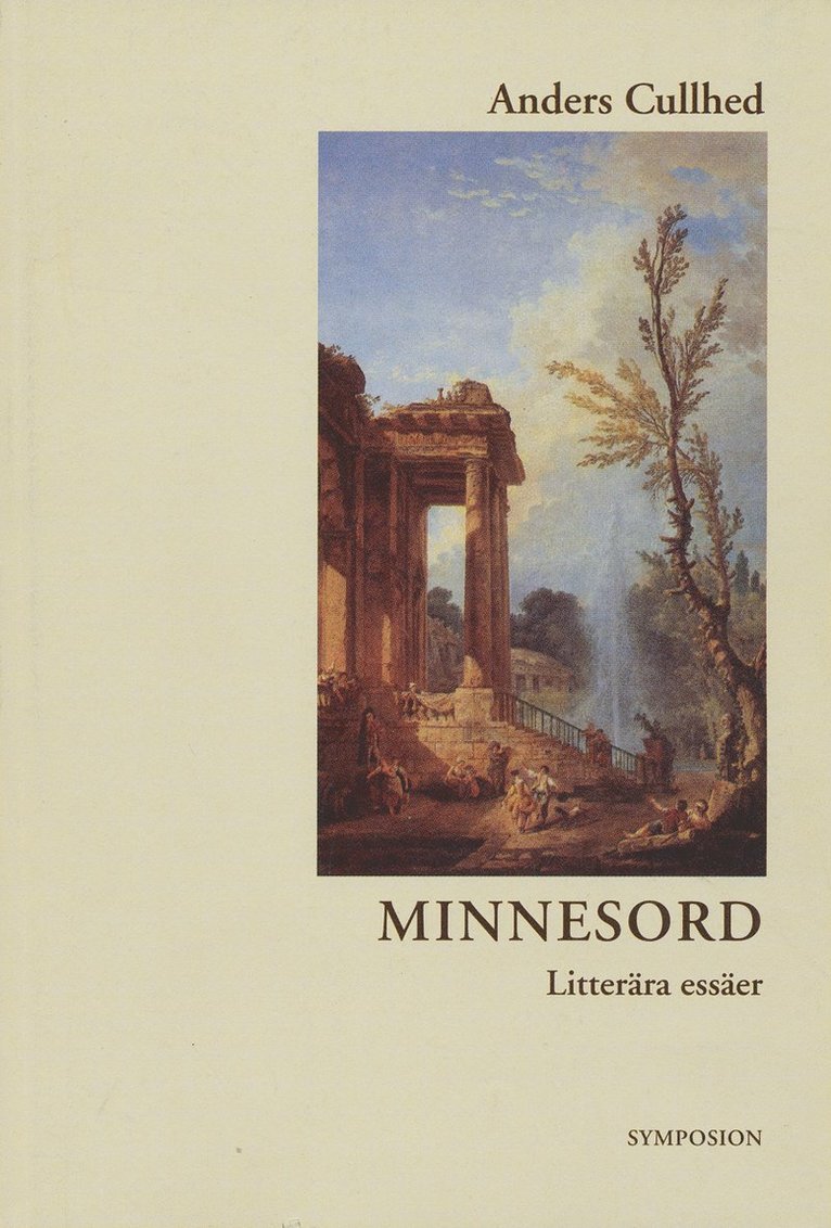Anders Cullhed - Minnesord : litterära essäer, Häftad