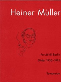 bokomslag Farväl till Berlin : dikter 1950-1995