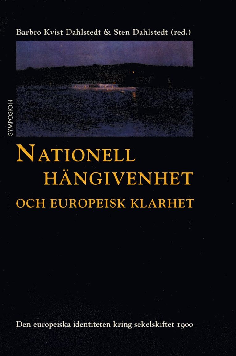 Nationell hängivenhet och europeisk klarhet : aspekter på den europeiska id 1