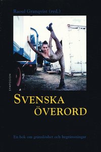bokomslag Svenska överord : en bok om gränslöshet och begränsningar