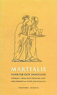 bokomslag Insikter och smädelser : Böckerna VII-XII : epigram