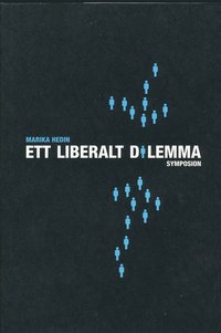 bokomslag Ett liberalt dilemma : Ernst Beckman, Emilia Broomé, G H von Koch och den s
