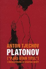 bokomslag Platonov : ("pjäs utan titel") i fyra akter
