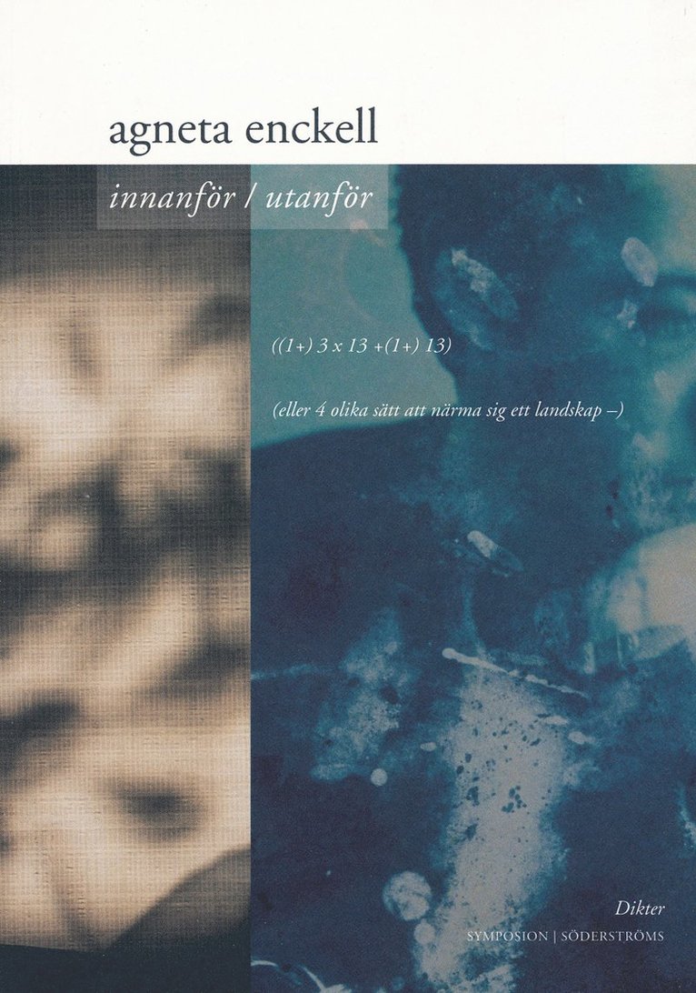 Agneta Enckell - Innanför/utanför : ((1+) 3 X 13 + (1+) 13) : (eller 4 sätt att närma sig et, Häftad