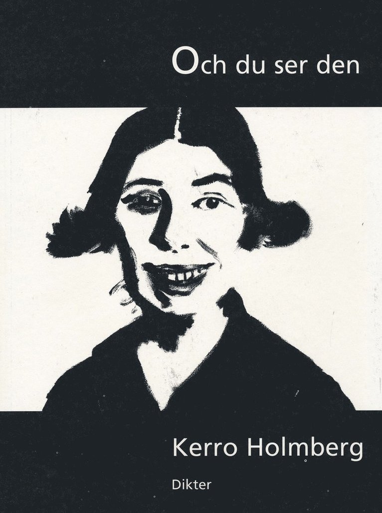 Kerro Holmberg - Och du ser den : dikter, Häftad
