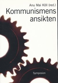 bokomslag Kommunismens ansikten : repression, övervakning och svenska reaktioner