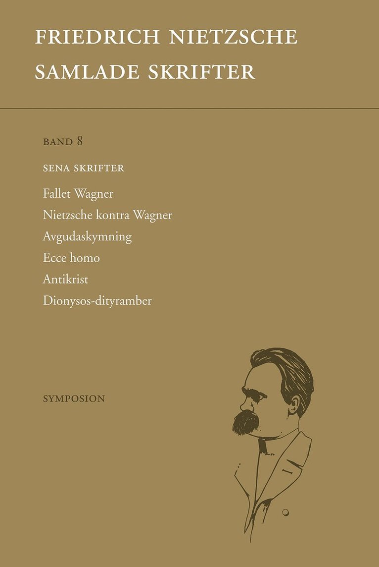 Friedrich Nietzsche - Samlade skrifter. Bd 8, Sena skrifter, Häftad