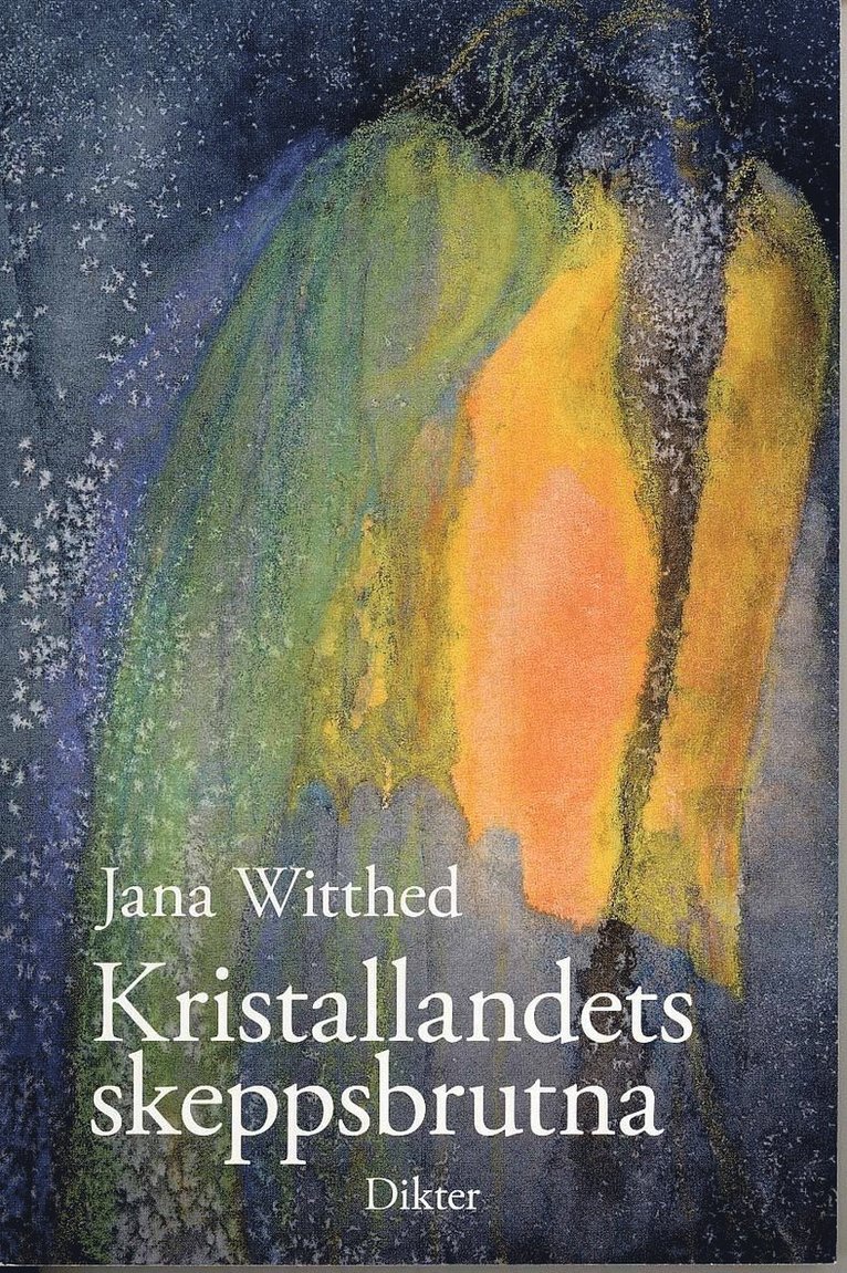 Jana Witthed - Kristallandets skeppsbrutna, Häftad