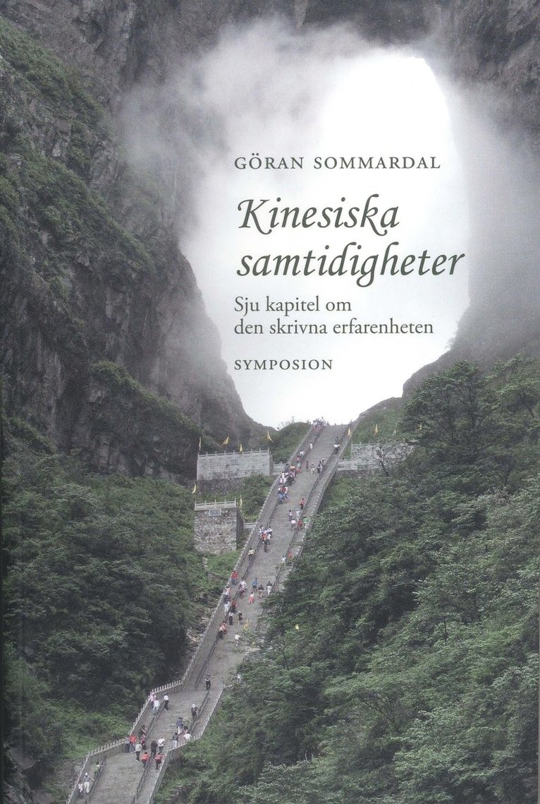 Göran Sommardal - Kinesiska samtidigheter : sju kapitel om den skrivna erfarenheten, Häftad