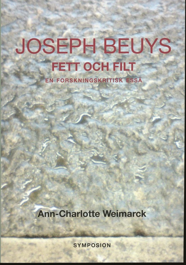 Joseph Beuys fett och filt - en forskningskritisk essä 1