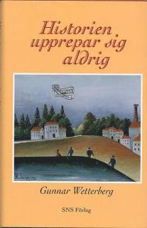 Gunnar Wetterberg - Historien upprepar sig aldrig, Häftad