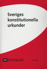 bokomslag Sveriges konstitutionella urkunder