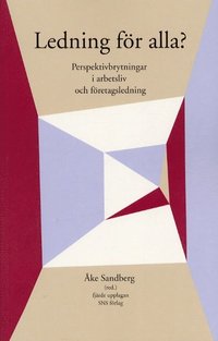bokomslag Ledning för alla? Perspektivbrytningar i arbetsliv och företagsledning