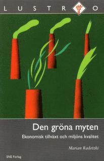 Marian Radetzki - Den gröna myten, Häftad