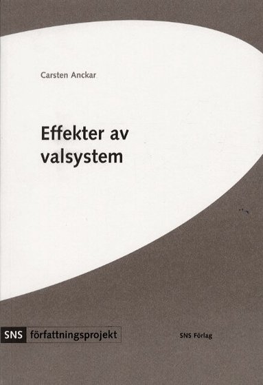 Carsten Anckar - Effekter av valsystem : en studie av 80 stater, Häftad