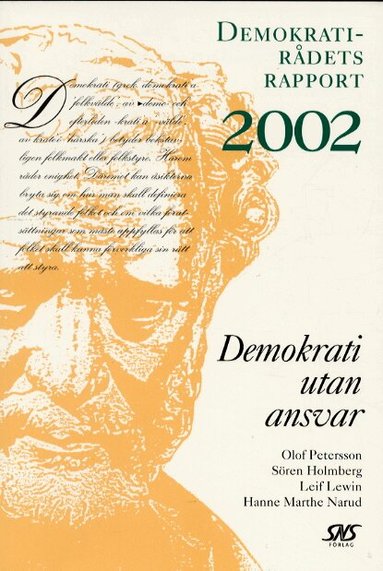 Olof m fl Petersson - Demokrati utan ansvar Demokratirådets rapport 2002, Häftad