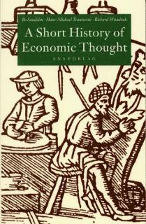 Bo Sandelin, Hans-Michael Trautwein, Richard Wundrak - A Short History of Economic Thought, Häftad