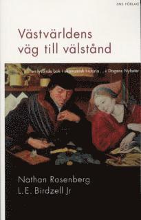 Nathan Rosenberg, L.E Birdsell Jr - Västvärldens väg till välstånd, Häftad