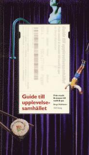 Bengt Wahlström - Guide till upplevelsesamhället, Häftad