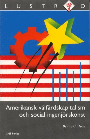 bokomslag Amerikansk välfärdskapitalism och social ingenjörskonst