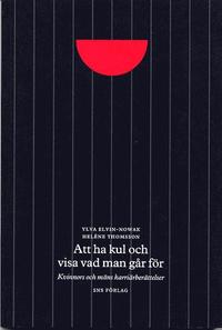bokomslag "Att ha kul och visa vad man går för" : kvinnors och mäns karriärberättelser