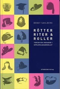 bokomslag Rötter, riter & roller : turism och resande i upplevelsesamhället