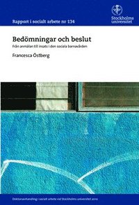 bokomslag Bedömningar och beslut : Från anmälan till insats i den sociala barnavården